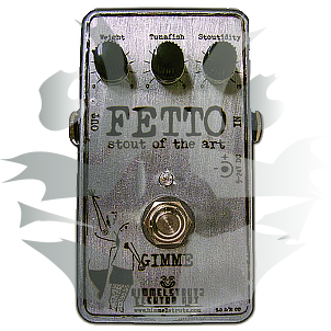 FETTO 9.0 to 11.1—Great 70's Overdrive/Distortion @ any volume